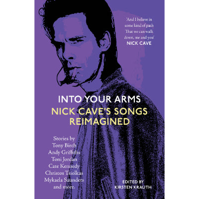 Into Your Arms: Nick Cave Song's Reimagined
