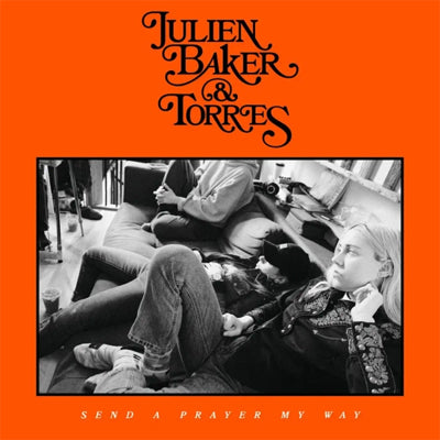 Baker, Julian & Torres - Send A Prayer My Way (Black Vinyl)