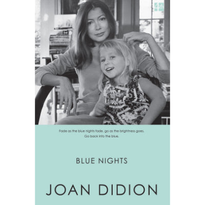 Blue Nights - Joan Didion