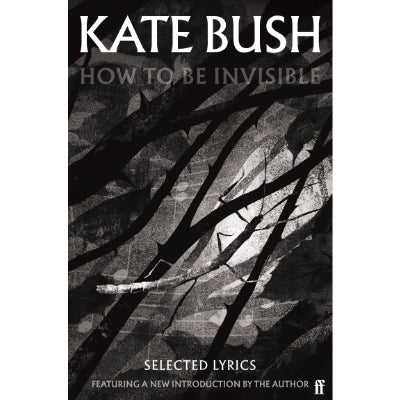 How To Be Invisible (2023 Paperback) - Kate Bush