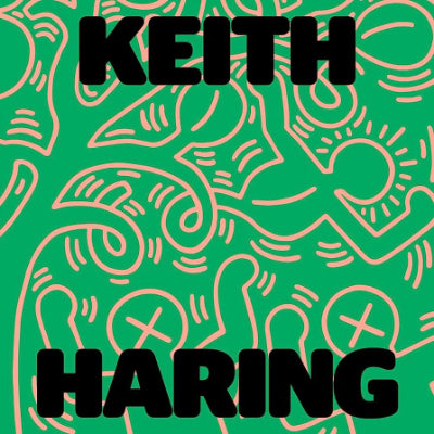Keith Haring: Art Is For Everybody - Keith Haring