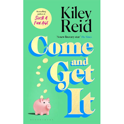 Come And Get It - Kiley Reid