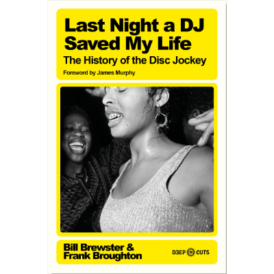 Last Night A Dj Saved My Life (Paperback) - Bill Brewster