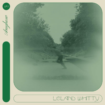 Whitty, Leland - Anyhow (Vinyl)