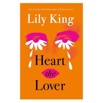 Heart the Lover - Lily King