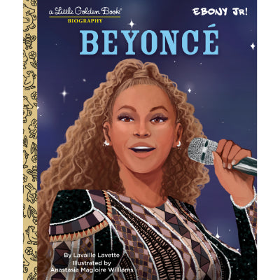 Little Golden Book Biography :  Beyonce (Presented by Ebony Jr.) - Lavaille Lavette