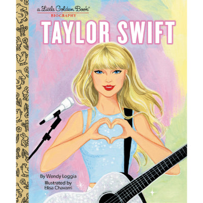 Little Golden Book Biography: Taylor Swift - Wendy Loggia