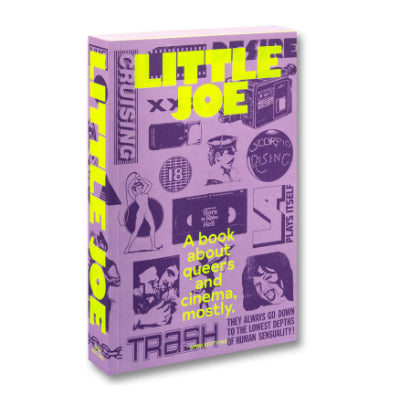 Little Joe: A book about queers and cinema, mostly - Sam Ashby