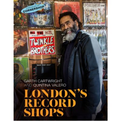 London's Record Shops - Garth Cartwright, Quintina Valero