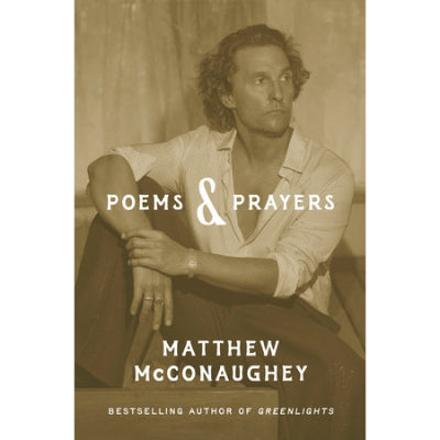 McConaughey, Matthew - Poems & Prayers