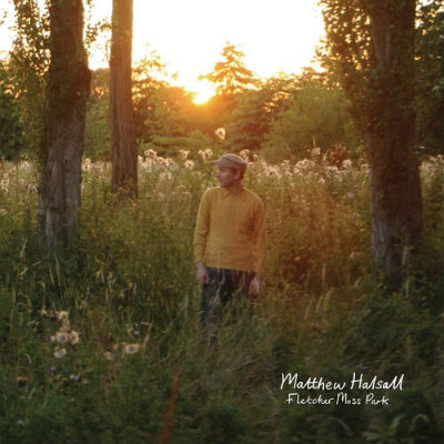 Halsall, Matthew - Fletcher Moss Park (Black Vinyl)