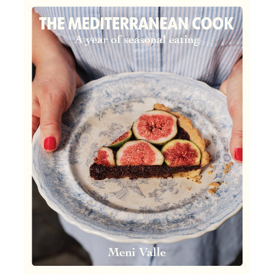 Mediterranean Cook : A Year Of Seasonal Eating - Meni Valle
