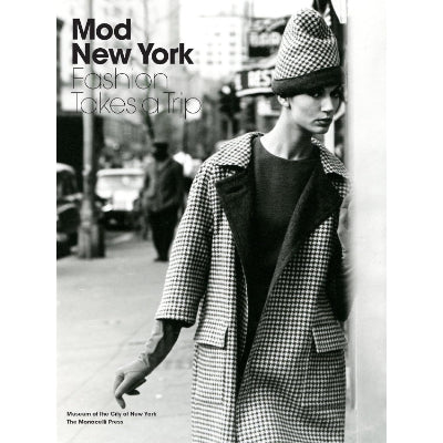 Mod New York: Fashion Takes a Trip - Phyllis Magidson