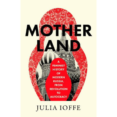 Motherland - Julia Ioffee