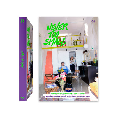 Never Too Small Magazine - Issue 4