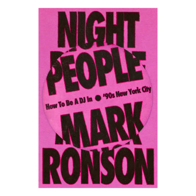 Night People : How to Be a DJ in ‘90s New York City (Paperback) - Mark Ronson