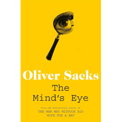 The Mind's Eye - Oliver Sacks