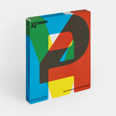 Vitamin P4: New Perspectives in Painting - Phaidon