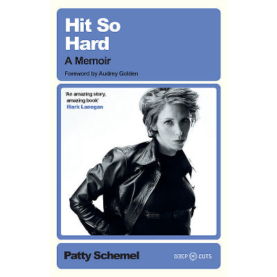 Hit So Hard : A Memoir - Patty Schemel