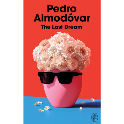 Last Dream - Pedro Almodovar