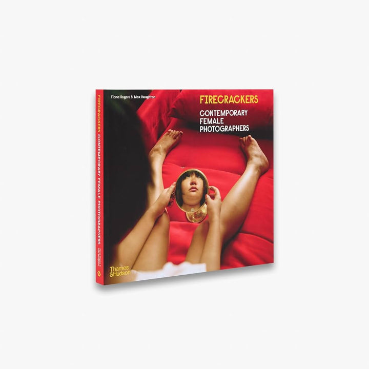 Firecrackers: Contemporary Female Photographers - Fiona Rogers & Max Houghton