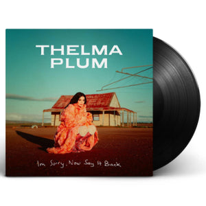 Plum, Thelma - I'm Sorry, Now Say It Back (Vinyl)