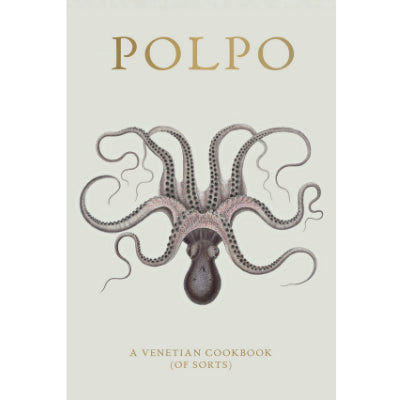 POLPO: A Venetian Cookbook (Of Sorts) - Russell Norman