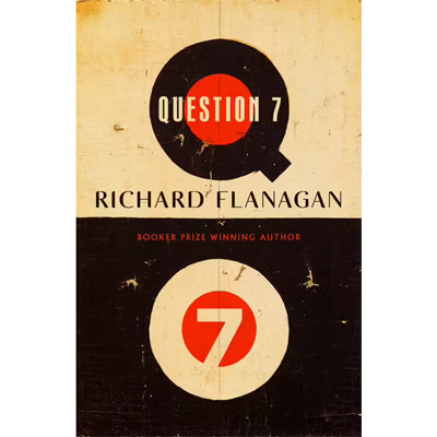 Question 7 (Hardback) - Richard Flanagan