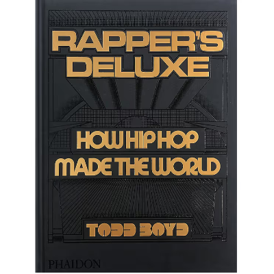 Rappers Deluxe - Todd Boyd