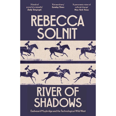 River of Shadows - Rebecca Solnit