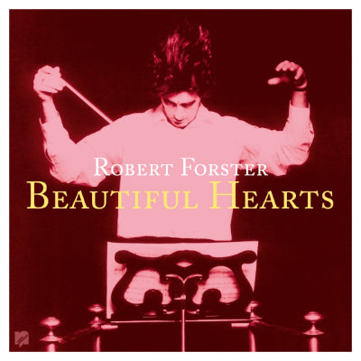 Forster, Robert - Beautiful Hearts (Limited Remastered & Expanded Black LP & 7" Vinyl Reissue)