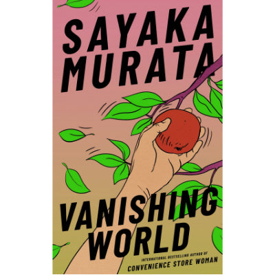 Vanishing World - Sayaka Murata