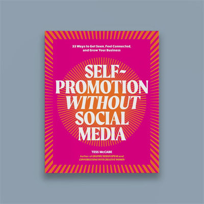 Self-Promotion Without Social Media - Tess McCabe