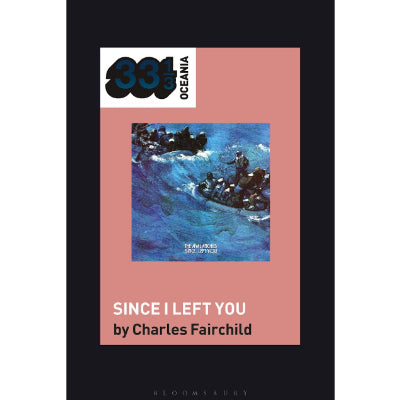 Avalanches' Since I Left You By (33 & 1/3 Series) - Charles Fairchild