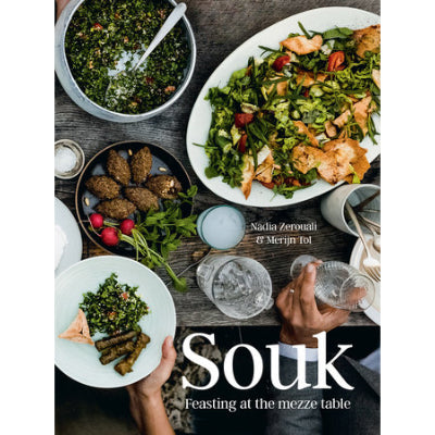 Souk: Feasting at the mezze table - Nadia Zerouali, Merijn Tol