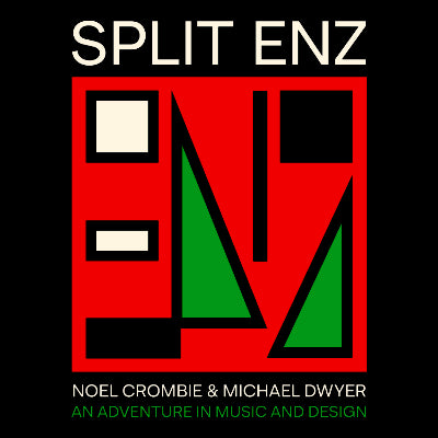 Split Enz: An adventure in music and design (Hardback Book) - Noel Crombie & Michael Dwyer