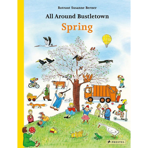 All Around Bustletown: Spring - Rotraut Susanne Berner