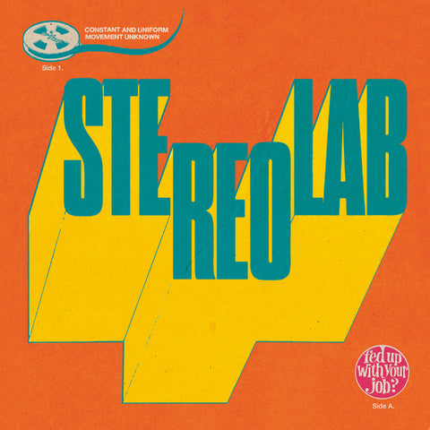 Stereolab - Fed Up With Your Job / Constant And Uniform (7" Vinyl)