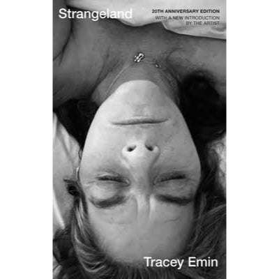 Strangeland: 20th Anniversary Edition - Tracey Emin