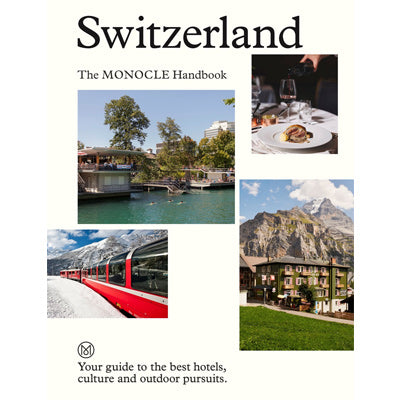 Switzerland : The Monocle Handbook