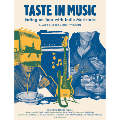 Taste in Music: Eating on Tour with Indie Musicians - Luke Pyenson & Alex Bleeker