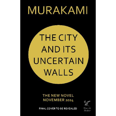 The City & Its Uncertain Walls (Hardback) - Haruki Murakami