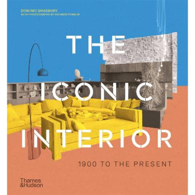 The Iconic Interior - Dominic Bradbury