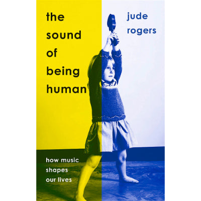 The Sound of Being Human - Jude Rogers