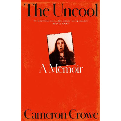 The Uncool (Hardback) - Cameron Crowe