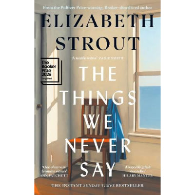 The Things We Never Say - Elizabeth Strout