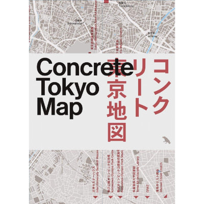 Concrete Tokyo Map : Guide to Concrete Architecture in Tokyo - Naomi Pollock, Derek Lamberton