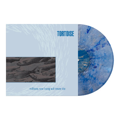 Tortoise - Millions Now Living Will Never Die (Hi-Melt Silver & Blue Coloured Vinyl)