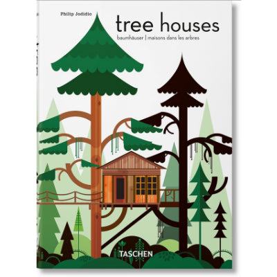 Tree Houses. Fairy Tale Castles in the Air (Taschen 40th Edition) - Philip Jodidio