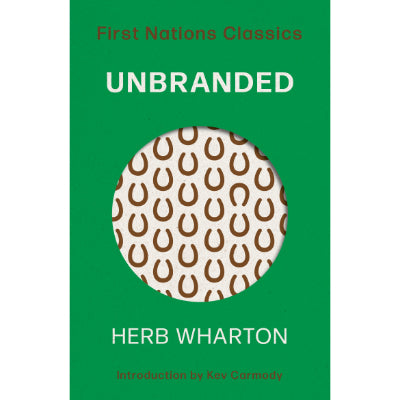 Unbranded (First Nations Classics) - Herb Wharton